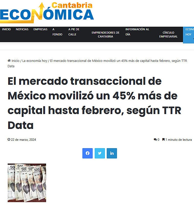 El mercado transaccional de Mxico moviliz un 45% ms de capital hasta febrero, segn TTR Data